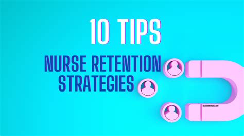 10 Tips For Nurse Retention