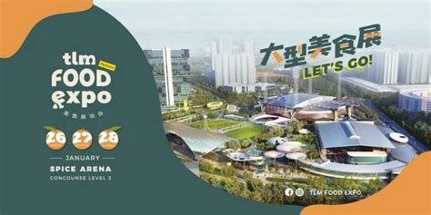 Tlm Food Expo At Spice Arena Penang From 26 January 2024 Until 28