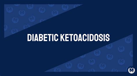 Diabetic Ketoacidosis Explained Diabetes