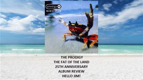 The Prodigy The Fat Of The Land 25th Anniversary Album Review Youtube