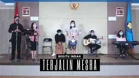 Begitu Indah Terjalin Mesra Kkb Uki Bulan Februari 2021 Youtube