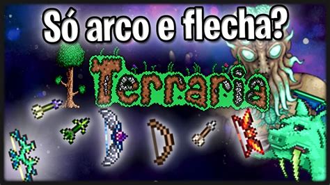 Terraria Só Com Arco E Flecha Expertperito Youtube