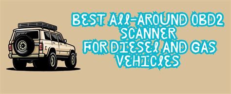 Best All-Around OBD Scanner for Diesel and Gas Vehicles