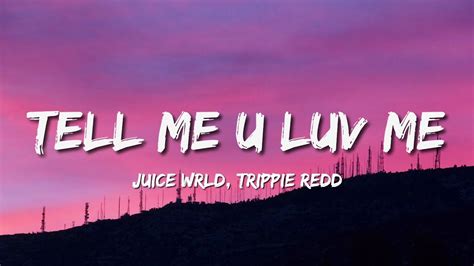 Juice Wrld Trippie Redd Tell Me U Luv Me Lyrics 🎵 Youtube