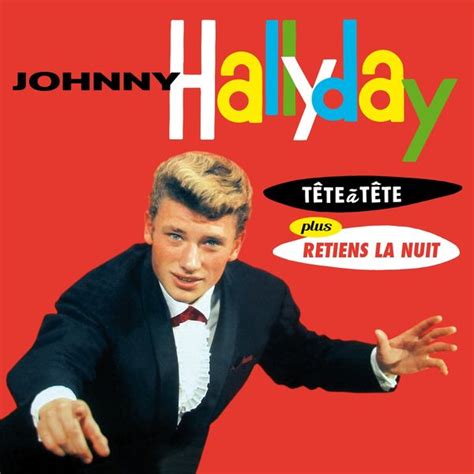 Johnny Hallyday Tete A Tete Retiens La Nuit 12 Bonus Tracks CD