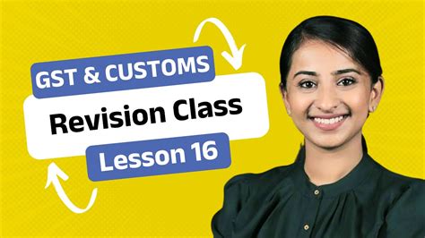 Indirect Tax Gst And Customs Revision Class Lesson 16 Levy And Collection Of Gst In 52