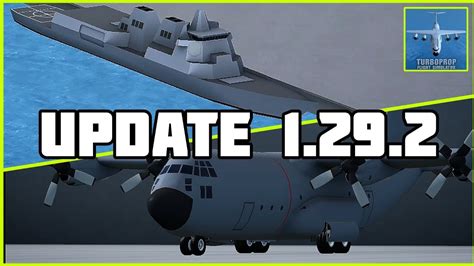 Tfs Update 1292 C 130 And Navy Destroyer Revealed Turboprop