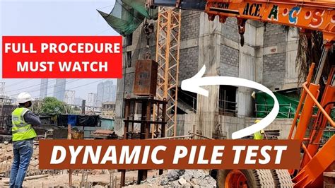 Dynamic Pile Test Full Procedure Explained On Site Civil Engineers