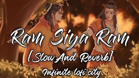 Ram Siya Tam [slow And Reverb] Lofi Version Infinite Lofi City 🦋 Youtube