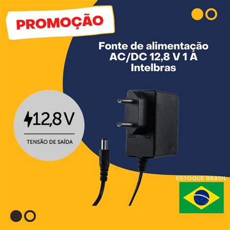 Fonte De Alimenta O Ac Dc V A Ef L Intelbras Shopee Brasil