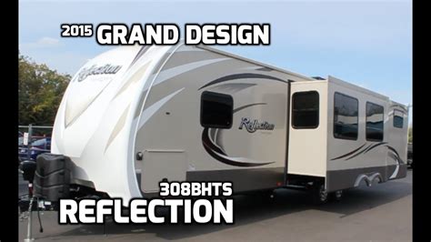 2015 Grand Design Reflection 308bhts Travel Trailer Youtube