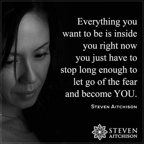 Let Go Of The Fear And Become You Stevenaitchison