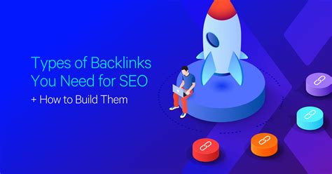 Types Of Backlinks You Need For Seo How To Build Them