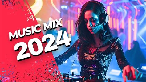 Edm Club Mix 2024 Best Electro House Remixes And Mashups Of Popular