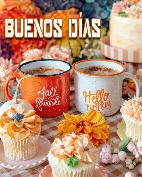 Pin de Marta Higueras en Buenos días y mas Buenos dias cafe Buenos