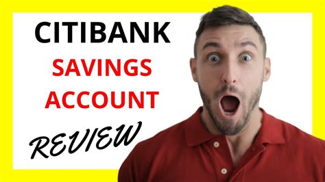 🔥 Citibank Savings Account Review Maximizing Financial Gains And