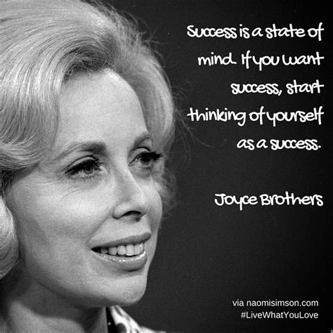 Success Is A State Of Mind If You Want Success Start Thinking Of