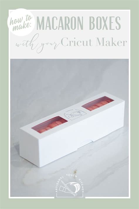 How To Make Custom Macaron Boxes On Your Cricut Maker Artisanal Touch