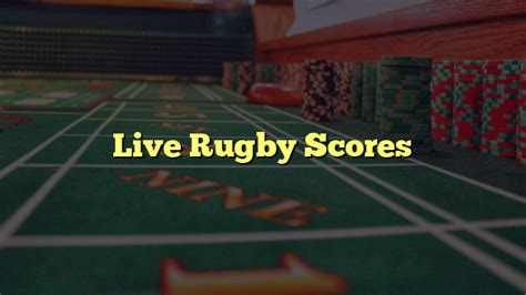 Live Rugby Scores