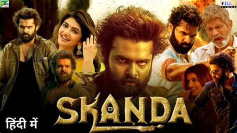 Skanda Movie Hindi Dubbed Release Date Ram Pothineni New South