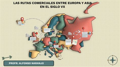 las rutas comerciales entre europa y asia by alfonso pera on Prezi