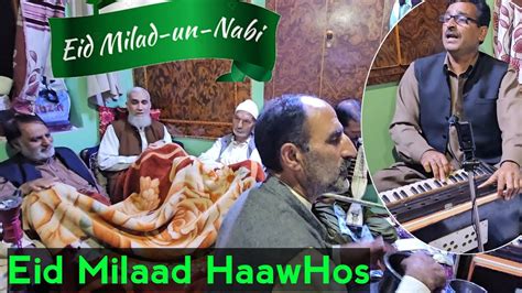 Eid Milaad Haawhos Mehfile Milaad S A W Singer Yaqoob Veeri