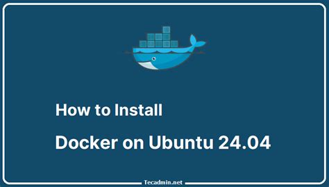 Docker Run A Beginners Guide To Run Docker Containers TecAdmin