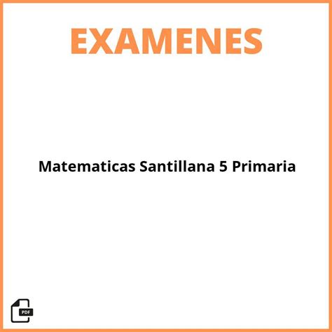 Matematicas Santillana 5 Primaria Examenes 2025