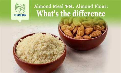 Almond Meal Vs Almond Flour What S The Difference Khoshbin Group