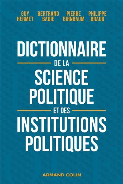 Dictionnaire De La Science Politique Et Des Institutions Politiques