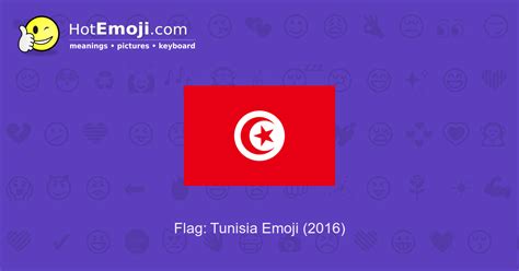 🇹🇳 Flag: Tunisia Emoji Meaning with Pictures: from A to Z