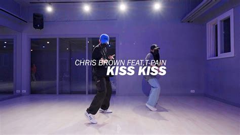 Chris Brown Feat T Pain Kiss Kiss Snae Choreography Youtube