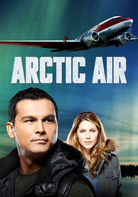 Arctic Air Season 1 Watch Full Episodes Streaming Online