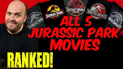 All Jurassic Park Movies Ranked Worst To Best All 5 Including Jurassic World Fallen Kingdom