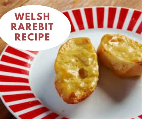 Welsh Rarebit | How to Make this Welsh Recipe