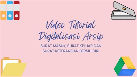 Video Tutorial Digitalisasi Arsip Laporan Aktualisasi Youtube