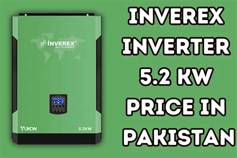 Inverex Inverter Kw Price In Pakistan September The Xperts