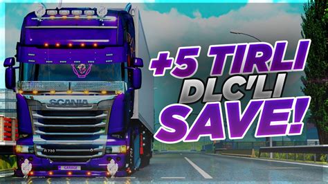 5 Tırlı FULL KODLU Dlc li Save 1 39 Euro Truck Simulator 2