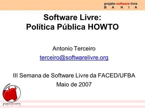 Projeto Software Livre B A H I A Antonio Terceiro Iii Semana De