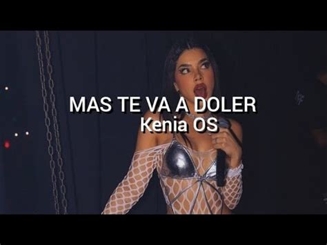 Más te va a doler Kenia OS Letra YouTube