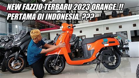 NEW FAZZIO ORANGE TERBARU 2023 CAKEP BANGET SCOOPY 2023 LEWAT YouTube