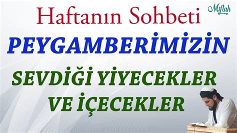 PEYGAMBER EFENDİMİZİN s a v SEVDİĞİ YİYECEKLER VE İÇEÇEKLER Ali