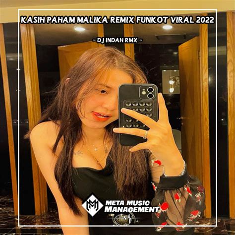 Dj Kasih Paham Malika Funkot Viral Tiktok Song And Lyrics By Dj