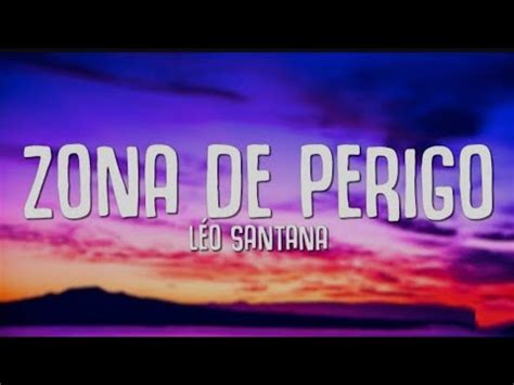 L O Santana Zona De Perigo Lyrics Letra Youtube