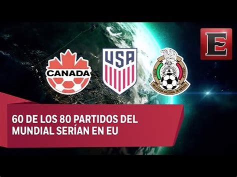 M Xico Eu Y Canad Presentan Candidatura Conjunta Para El Mundial De