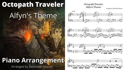 Octopath Traveler Alfyn The Apothecary Piano Arrangement With Music