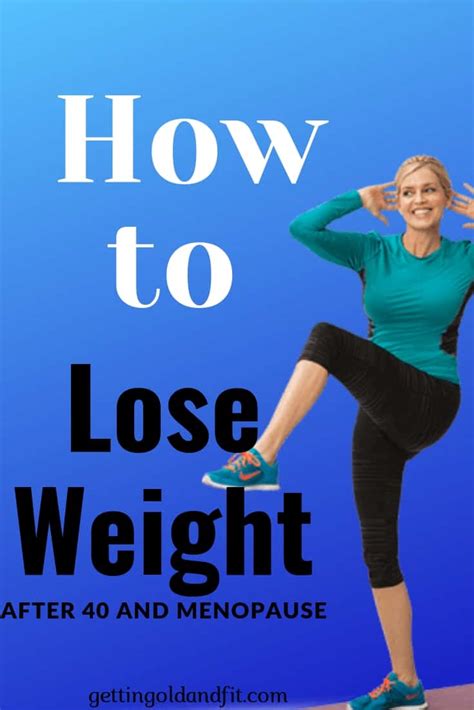 How To Lose Weight After 40 And Menopause Getting Old And Fit