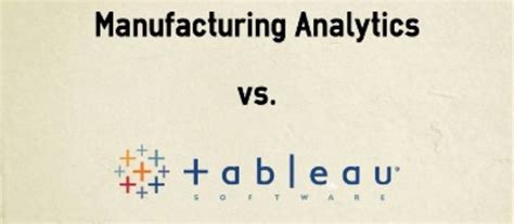 Manufacturing Analytics Vs Tableau Mingo Smart Factory