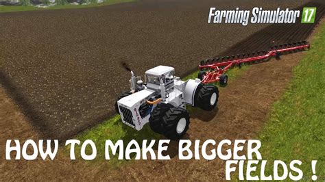 How To Make Bigger Fields In Farming Simulator Huge Fields Ps