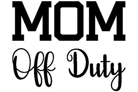 Mom Off Duty Svg Graphic By Teeshop · Creative Fabrica